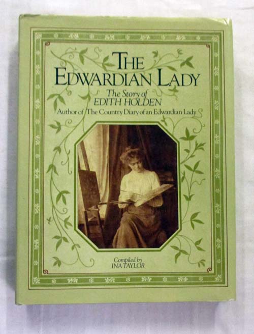 Image for The Edwardian Lady The Story of Edith Holden Author of The Country Diary of an Edwardian Lady
