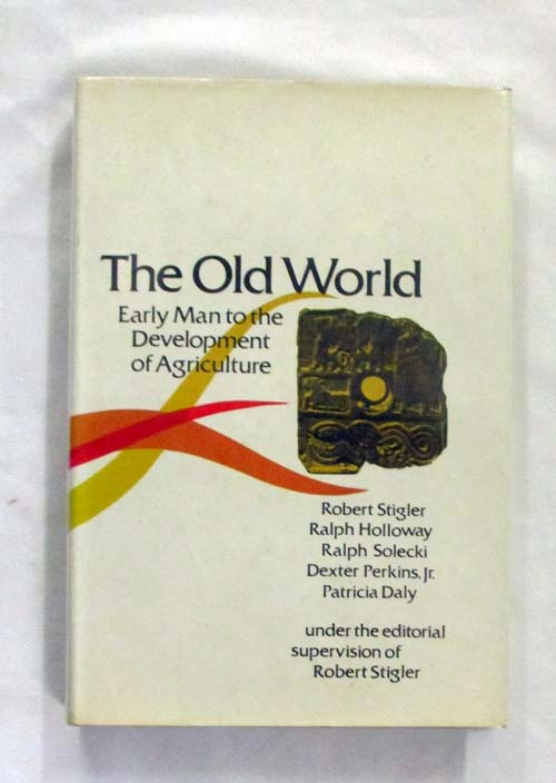 Image for The Old World: Early Man to the Development of Agriculture