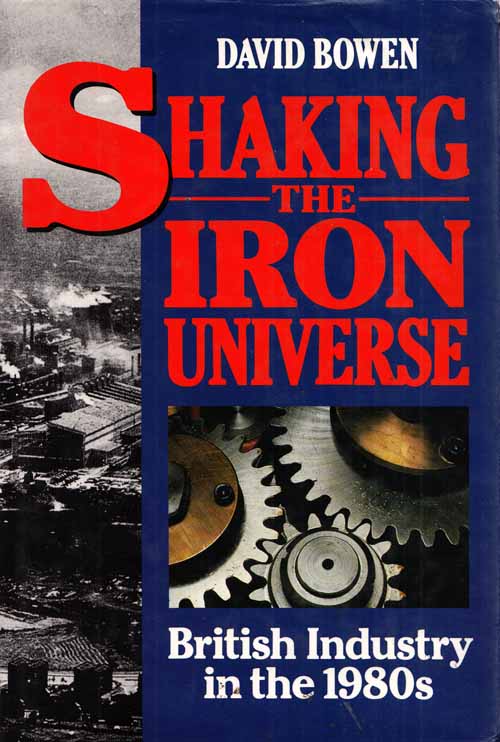 Image for Shaking the Iron Universe British Industry in the 1980's