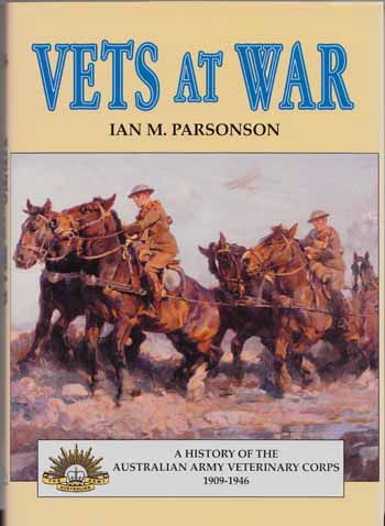 Image for Vets at War. A History of the Australian Army Veterinary Corps 1909-1946