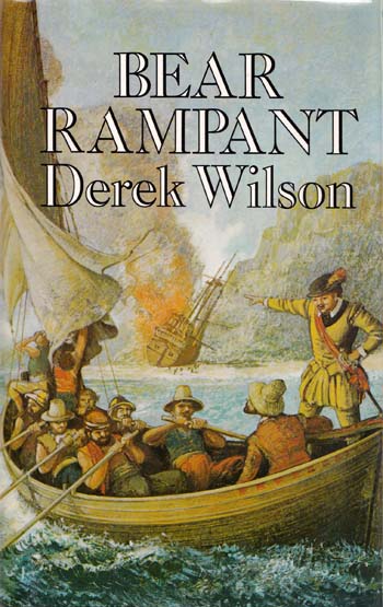 Image for Bear Rampant. The Autobiography of Robert Dudley Duke of Northumberland, Earl of Warwick and Earl of Leicester in the Roman Empire Part Two 1598-1603