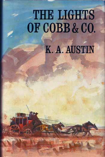 The Lights of Cobb & Co The Story of the Frontier Coaches 1854-1924 Image for The Lights of Cobb & Co The Story of the Frontier Coaches 1854-1924