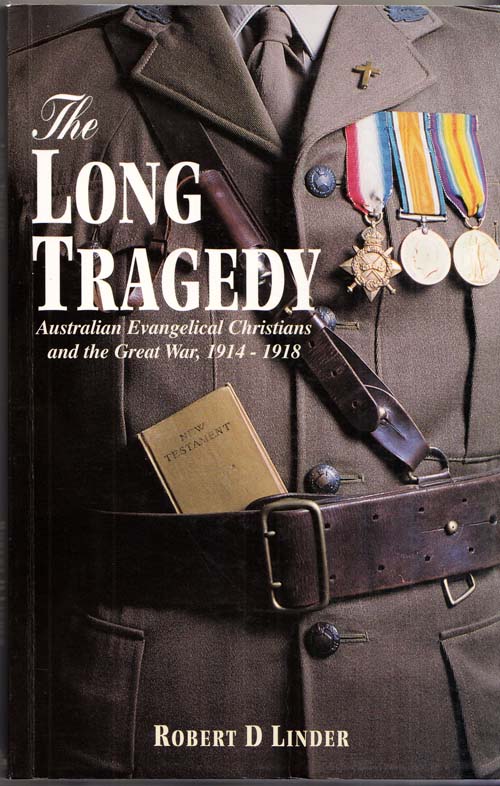 Image for The Long Tragedy - Australian Evangelical Christians and The Great War 1914-1918