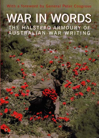 Image for War in Words The Halstead Armoury of Australian War Writing