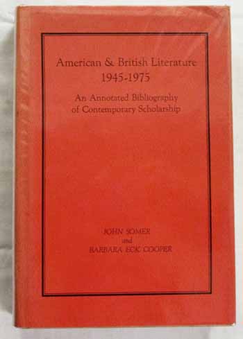 Image for AMERICAN & BRITISH LITERATURE 1945-1975 An Annotated Bibliography of Contemporary Scholarship