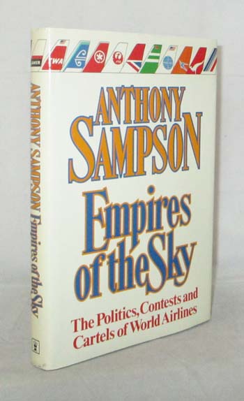 Image for Empires of the Sky. The Politics, Contests and Cartels of World Airlines