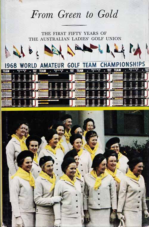 Image for From Green to Gold. The First Fifty Years of The Australian Ladies' Golf Union