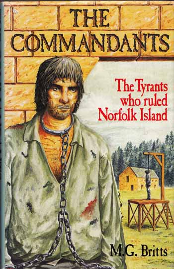 Image for The Commandants. The Tyrants who ruled Norfolk Island