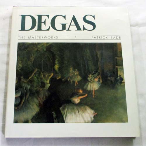 Image for Degas the Masterworks