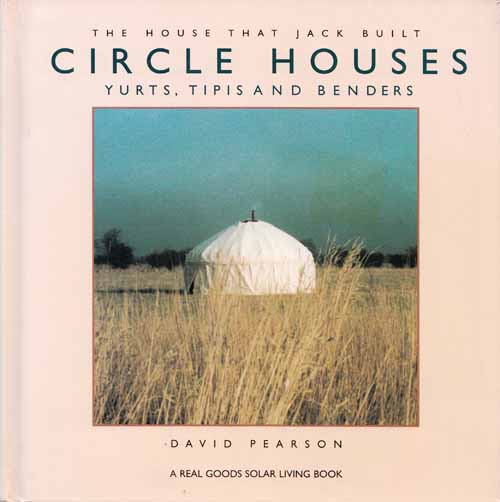 Circle Houses: Yurts, Tipis and Benders (The House That Jack Built) Image for Circle Houses: Yurts, Tipis and Benders (The House That Jack Built)