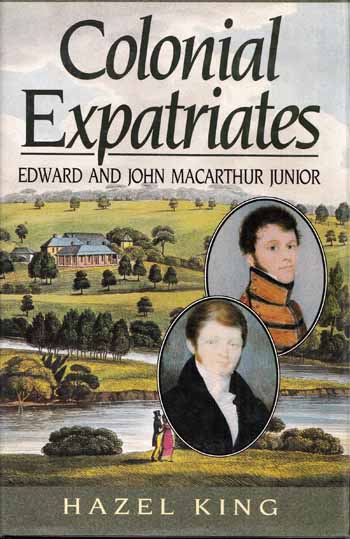 Image for Colonial Expatriates: Edward and John Macarthur Junior