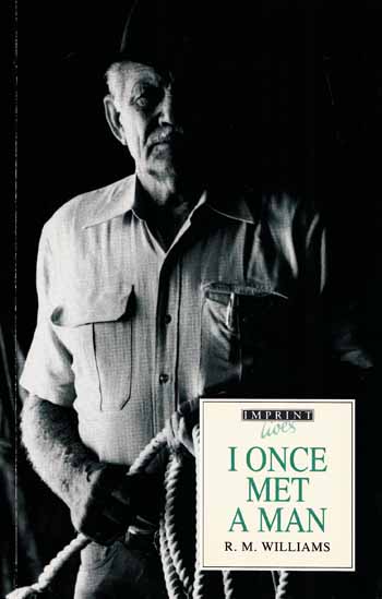 I Once Met A Man True stories from one of Australia's greatest folk heroes Image for I Once Met A Man True stories from one of Australia's greatest folk heroes