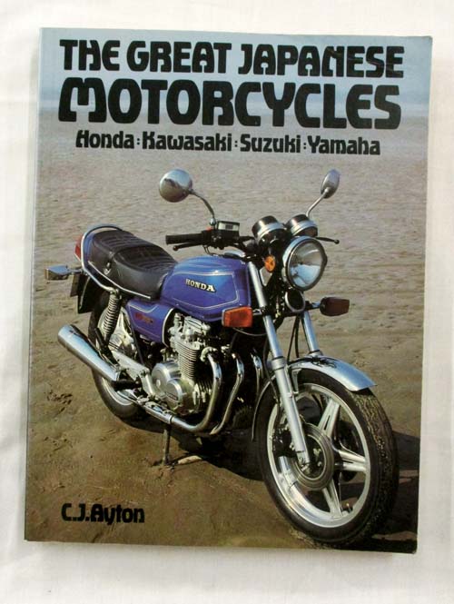 Image for The Great Japanese Motorcycles - Honda, Kawasaki, Suzuki, Yamaha.