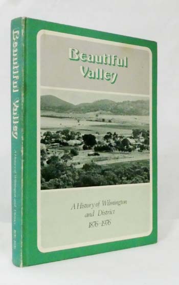 Beautiful Valley: A History of Wilmington and District 1876-1976 Image for Beautiful Valley: A History of Wilmington and District 1876-1976