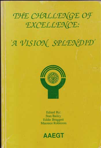 Image for The Challenge of Excellence. 'A Vision Splendid' . Selected Papers from The Eighth World Conference on Gifted and Talented Children Sydney Australia 3rd-7th July 1989