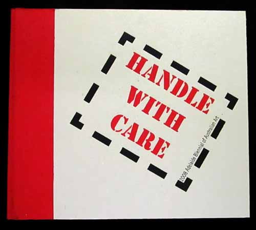 Handle With Care 2008 Adelaide Biennial of Australian Art Image for Handle With Care 2008 Adelaide Biennial of Australian Art