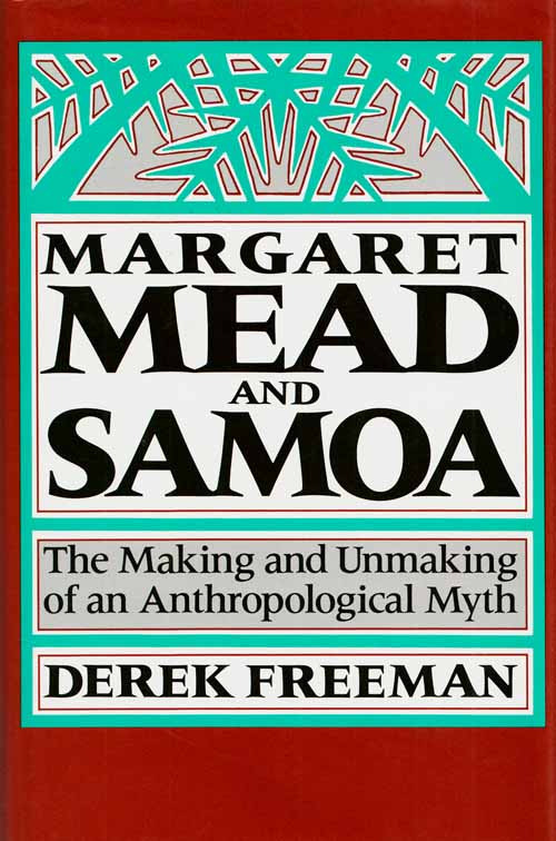 Margaret Mead and Samoa. The Making and Unmaking of an Anthropological Myth Image for Margaret Mead and Samoa. The Making and Unmaking of an Anthropological Myth