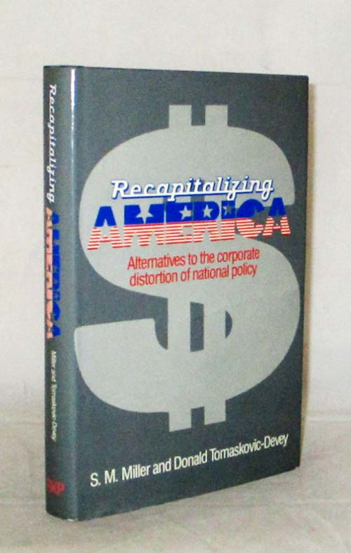 Image for Recapitalizing America: Alternatives to the corporate distortion of national policy