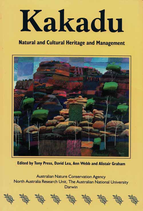 Image for Kakadu. Natural and Cultural Heritage and Management
