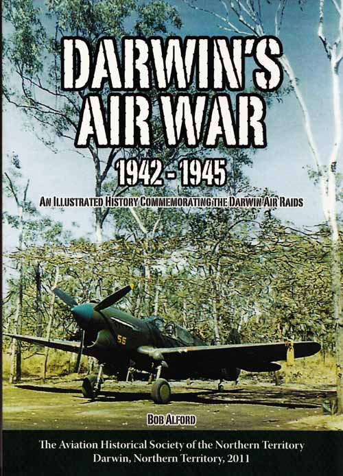 Image for Darwin's Air War 1942-1945 An Illustrated History Commemorating the Darwin Air Raids