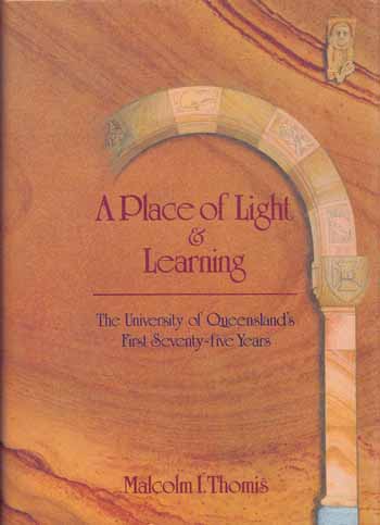 Image for A Place of Light and Learning The University of Queensland's First Seventy-Five Years