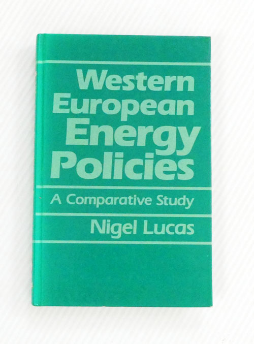 Image for Western European Energy Policies. A Comparative Study of the Influence of Institutional Structure on Technical Change