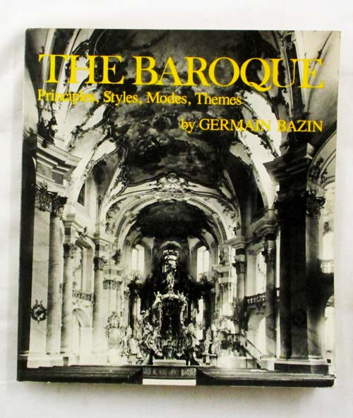 Image for The Baroque: Principles, Styles, Modes, Themes