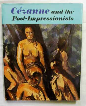Cezanne and the Post-Impressionists Image for Cezanne and the Post-Impressionists