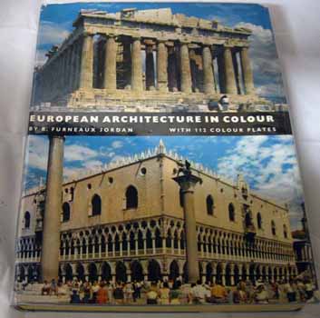 European Architecture In Colour From the Greeks to the Nineteenth Century Image for European Architecture In Colour From the Greeks to the Nineteenth Century