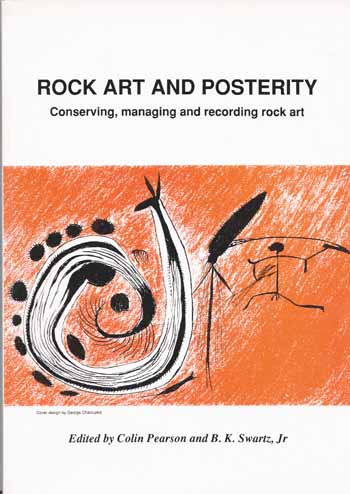 Rock Art and Posterity. Conserving, Managing and Recording Rock Art Image for Rock Art and Posterity. Conserving, Managing and Recording Rock Art