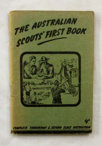 Image for The Australian Scouts' First Book. A Handbook of Instruction in the Tenderfoot and Second Class Tests