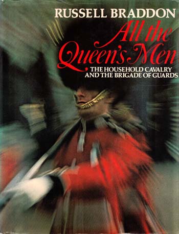 Image for All the Queen's Men: The Household Cavalry and the Brigade of Guards