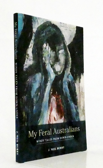 Image for My Feral Australians. Windy Tales from Down-Under