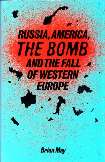 Image for Russia, America, the Bomb and the Fall of Western Europe
