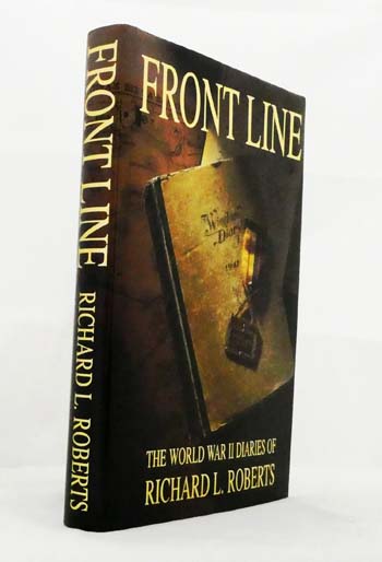 Image for Front Line The World War II Diaries of Richard L. Roberts