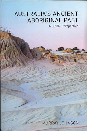 Australia's Ancient Aboriginal Past. A Global Perspective Image for Australia's Ancient Aboriginal Past. A Global Perspective