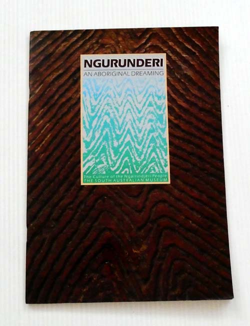 Image for Ngurunderi An Aboriginal Dreaming : The Culture of the Ngarrindjeri people