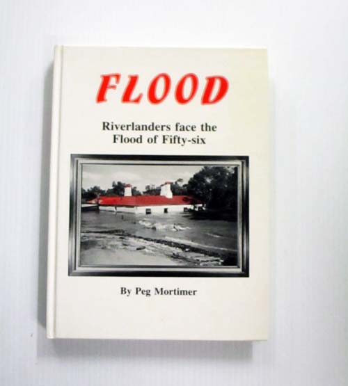 Image for Flood. Riverlanders Face the Flood of Fifty-six (Signed by Author)