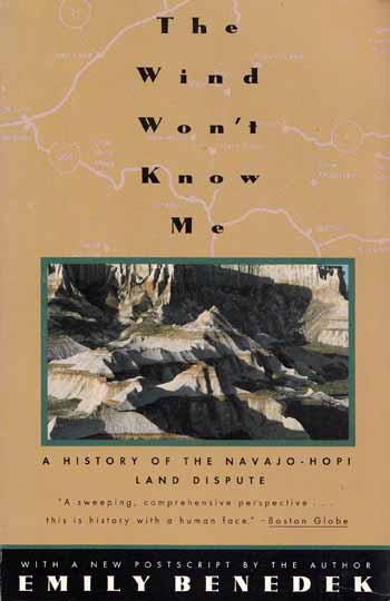 Image for The Wind Won't Know Me. A History of the Navajo-Hopi Land Dispute