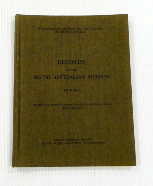 Records of the South Australian Museum Volume VI No 3 Image for Records of the South Australian Museum Volume VI No 3