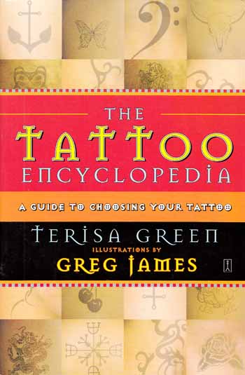 Image for The Tattoo Encyclopedia. A Guide To Choosing Your Tattoo.