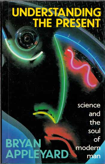 Understanding The Present: Science and the Soul of Modern Man Image for Understanding The Present: Science and the Soul of Modern Man