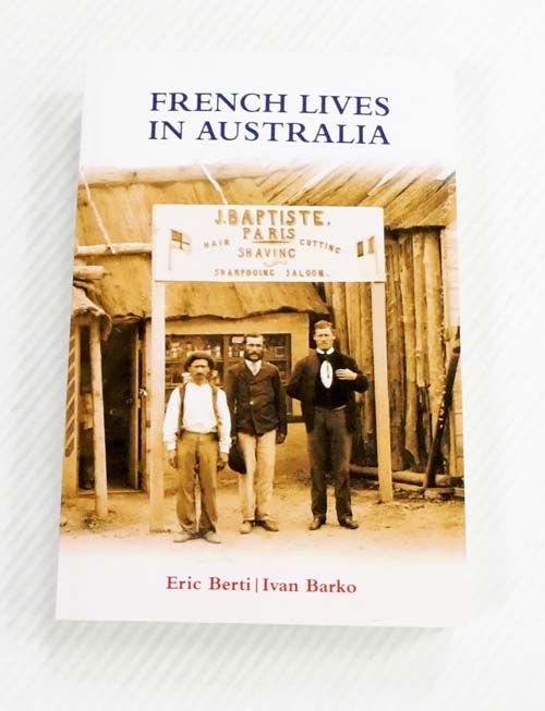 Image for French Lives in Australia. A Collection of Biographical Essays
