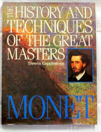 Monet (The History and Techniques of the Great Masters) Image for Monet (The History and Techniques of the Great Masters)