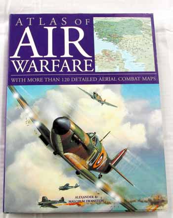 Image for Atlas of Air Warfare With More than 120 Detailed Aerial Combat maps