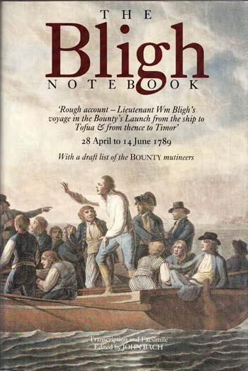 Image for The Bligh Notebook. 'Rough account - Lieutenant Wm Bligh's voyage in the Bounty's Launch from the ship to Tofua & from thence to Timor' 28 April to 14 June 1789. With a draft list of the Bounty mutineers