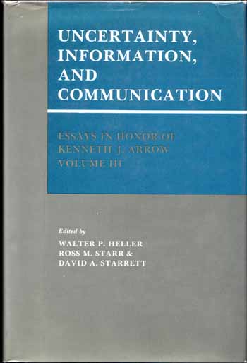 Image for Uncertainty, Information, and Communication: Essays in Honor of Kenneth J. Arrow Volume III