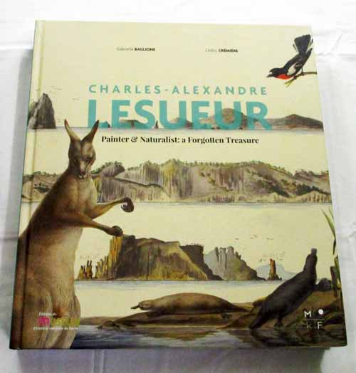 Image for Charles-Alexandre Lesueur Painter and Naturalist: A Forgotten Treasure