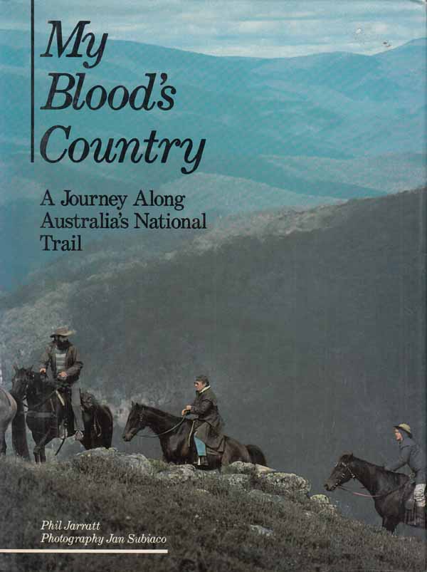 My Blood's Country. A Journey Along Australia's National Trail. Image for My Blood's Country. A Journey Along Australia's National Trail.
