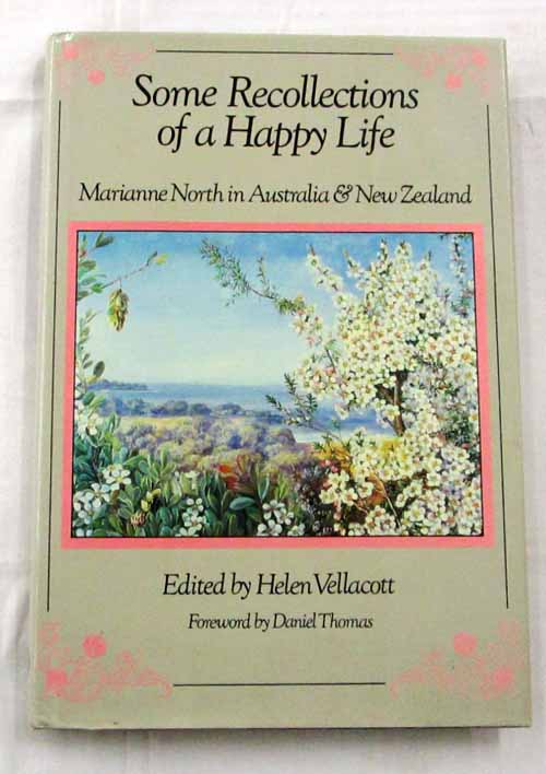 Some Recollections of a Happy Life: Marianne North in Australia & New Zealand Image for Some Recollections of a Happy Life: Marianne North in Australia & New Zealand
